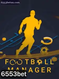 Descubra o Mundo Fascinante de FootballManager e a Revolução 6553bet